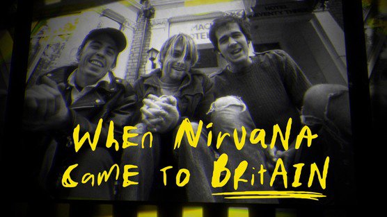 When Nirvana Came To Britain - When Nirvana Came To Britain