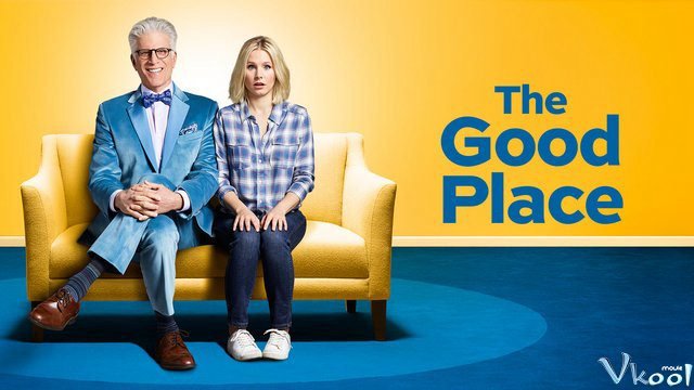 Chốn Tốt Đẹp (Phần 1) - The Good Place (Season 1)